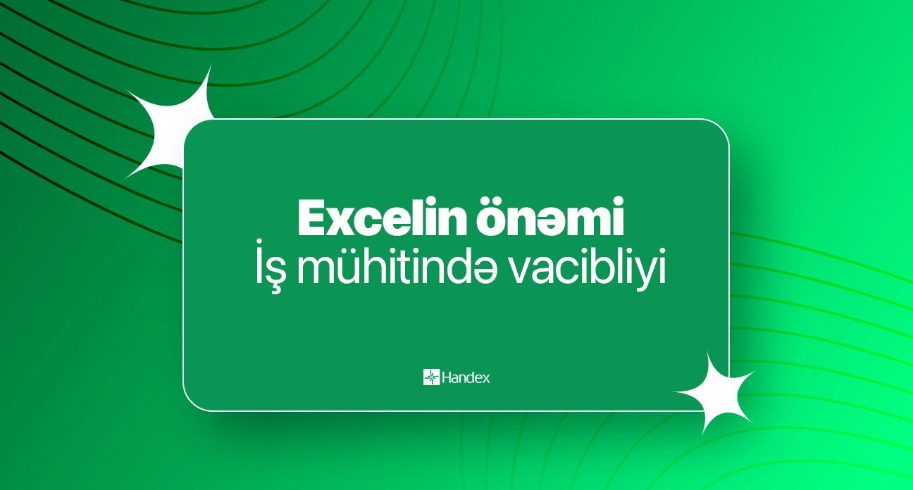 Excelin önəmi | Excel iş mühitində vacibliyi