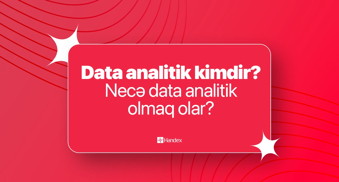 Data analitik kimdir? | Necə Data analitik olmaq olar?
