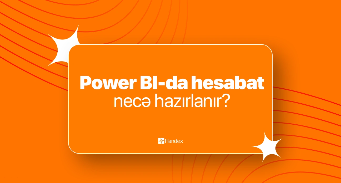 Power BI-da hesabat necə hazırlanır?