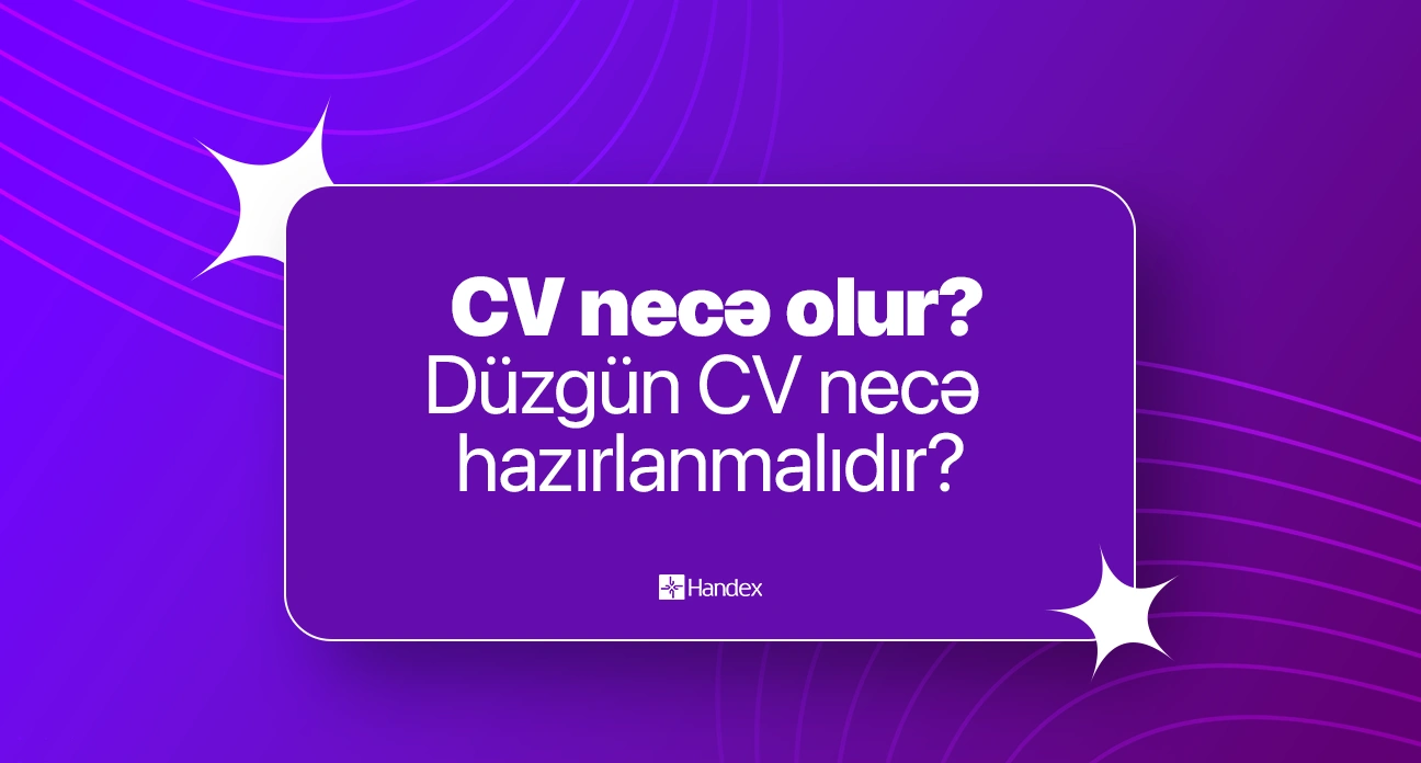 CV nədir? CV forması və necə hazırlanmalıdır?